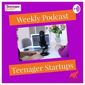 Podcast Teenager Startups Podcast