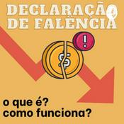 Podcast Tema 4: O que é declaração de falência e como funciona.