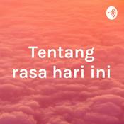 Podcast Tentang rasa hari ini