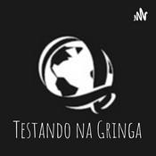 Podcast Testando na Gringa