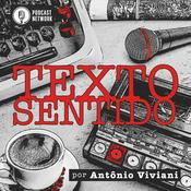 Podcast TEXTO SENTIDO, por Antônio Viviani