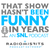 Podcast That Show Hasn't Been Funny In Years: an SNL podcast on Radio Misfits