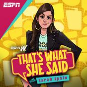 Podcast That's What She Said with Sarah Spain