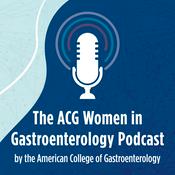 Podcast The ACG Women in Gastroenterology Podcast