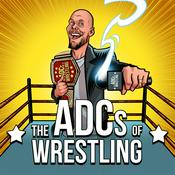 Podcast The ADCs of Wrestling