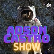 Podcast Adson Castro Show