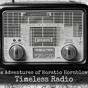 Podcast The Adventures of Horatio Hornblower - Timeless Radio