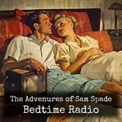 Podcast The Advenures of Sam Spade - Bedtime Radio