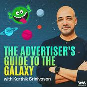 Podcast The Advertiser's Guide to the Galaxy