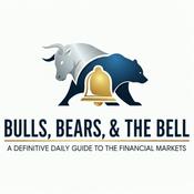 Podcast Bulls, Bears, &amp; The Bell: Daily Stock Market &amp; Investing News