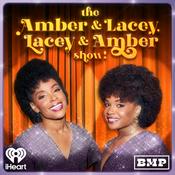 Podcast The Amber & Lacey, Lacey & Amber Show!