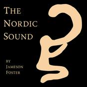 Podcast The Nordic Sound with Jameson Foster
