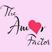 Podcast The Amor Factor Podcast