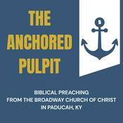 Podcast The Anchored Pulpit