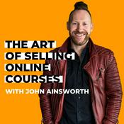 Podcast The Art of Selling Online Courses