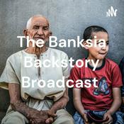 Podcast The Banksia Backstory Broadcast