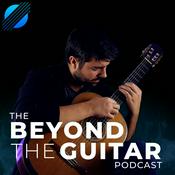 Podcast The Beyond The Guitar Podcast