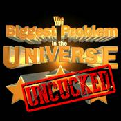 Podcast The Biggest Problem in the Universe: Uncucked