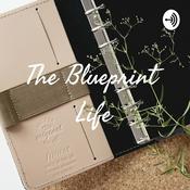 Podcast The Blueprint Life