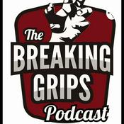 Podcast The Breaking Grips Podcast