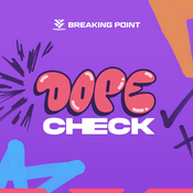 Podcast Dope Check