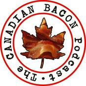 Podcast The Canadian Bacon Podcast