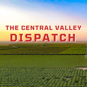 Podcast The Central Valley Dispatch