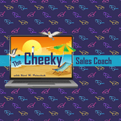 Podcast The Cheeky Sales Coach