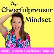 Podcast The Cheerfulpreneur Mindset
