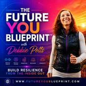 Podcast The Coach Debbie Potts Show Powered by The FutureYou Blueprint™