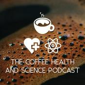 Podcast The Coffee, Health, and Science Podcast