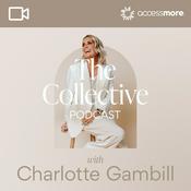 Podcast The Collective Podcast with Charlotte Gambill VIDEO