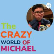 Podcast The Crazy World of Michael