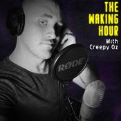 Podcast The Waking Hour with Creepy Oz