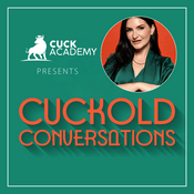 Podcast The Cuck Academy Presents: Cuckold Conversations