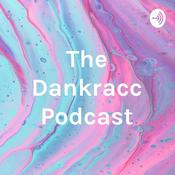Podcast The Dankracc Podcast