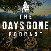 Podcast The Days Gone Podcast