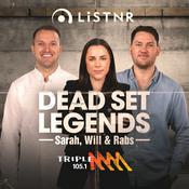 Podcast The Dead Set Legends Melbourne Catch Up - 105.1 Triple M Melbourne