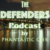 Podcast The Defenders Podcast by Phantastic Geek