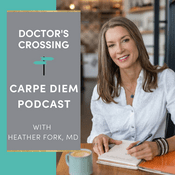 Podcast The Doctor's Crossing Carpe Diem Podcast