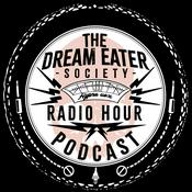 Podcast The Dream Eater Society Radio Hour