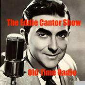 Podcast The Eddie Cantor Show - Old Time Radio