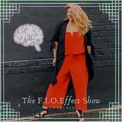 Podcast The F.I.O.Effect Show - Let's get real.