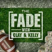 Podcast The Fade w/ Clay Travis & Kelly Stewart