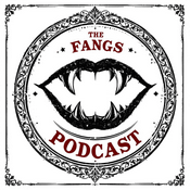 Podcast The Fangs Podcast