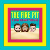 Podcast The Fire Pit: A Love Island Podcast