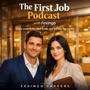 Podcast The First Job Podcast with Fexingo: Entry-Level Roles, New Grads, and Starting Your Career