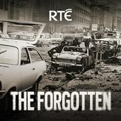 Podcast The Forgotten: Dublin Monaghan Bombings 1974