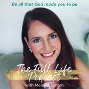 Podcast The Full Life Podcast with Melanie Lynam