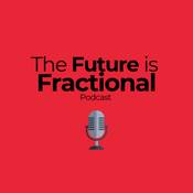 Podcast The Future is Fractional Podcast